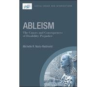Michelle R. Nari Ableism: The Causes and Consequences of Disability (Tascabile)