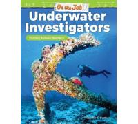 Michelle R. Prather On the Job: Underwater Investigators (Tascabile)