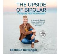Michelle Reittinger Michelle Reittinger The Upside of Bipolar (Copertina rigida)
