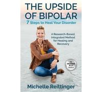 Michelle Reittinger The Upside of Bipolar (Tascabile)