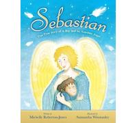 Michelle Roberton-Jo Sebastian - The True Story of A Boy and His An (Tascabile)