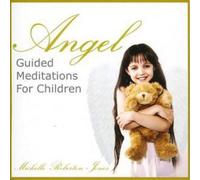 Michelle Roberton-Jones Angel Guided Meditations for Children (CD) Album