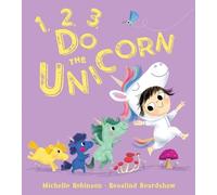 Michelle Robinson 1, 2, 3, Do the Unicorn (Tascabile) 1, 2, 3, Do the . . .