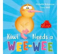 Michelle Robinson Kiwi Needs a Wee-Wee (Tascabile)