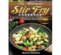 Michelle Robinson The Ultimate Stir Fry Cookbook (Tascabile)