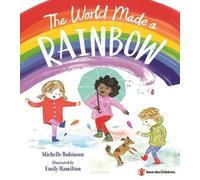 Michelle Robinson The World Made a Rainbow (Copertina rigida)