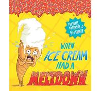 Michelle Robinson When Ice Cream Had a Meltdown (Tascabile) Food With Feelings