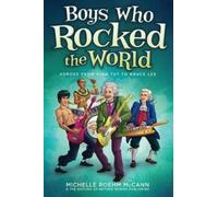 Michelle Roehm McCann Boys Who Rocked the World (Tascabile)