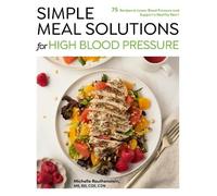 Michelle Routhenstein Simple Meal Solutions for High Blood Pressure (Tascabile)