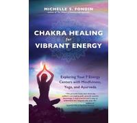 Michelle S Fondin Chakra Healing for Vibrant Energy (Tascabile)