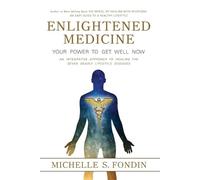 Michelle S Fondin Enlightened Medicine (Tascabile)