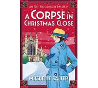 Michelle Salter A Corpse in Christmas Close (Copertina rigida)