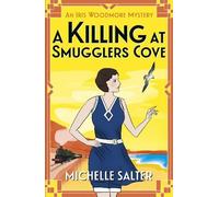 Michelle Salter A Killing at Smugglers Cove (Tascabile) Iris Woodmore Mysteries