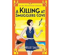 Michelle Salter A Killing at Smugglers Cove (Tascabile) Iris Woodmore Mysteries
