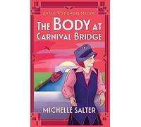 Michelle Salter The Body at Carnival Bridge (Copertina rigida)