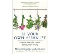 Michelle Schroffro Cook Be Your Own Herbalist (Tascabile)