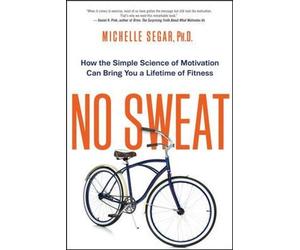 Michelle Segar No Sweat (Tascabile)