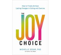 Michelle Segar The Joy Choice (Copertina rigida)