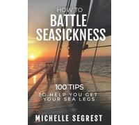 Michelle Segrest How to Battle Seasickness (Tascabile)