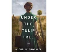 Michelle Shocklee Under the Tulip Tree (Tascabile)