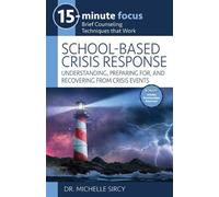 Michelle Sircy 15-Minute Focus: School-Based Crisis Response (Tascabile)