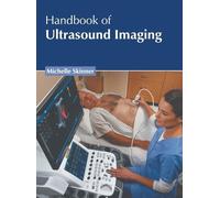 Michelle Skinner Handbook of Ultrasound Imaging (Copertina rigida)