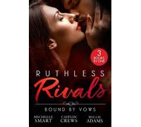 Michelle Smart Caitlin Crews Millie Ada Ruthless Rivals: Bound By Vo (Tascabile)