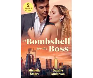 Michelle Smart Natalie Anderson A Bombshell For The Boss (Tascabile)