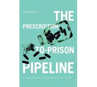 Michelle Smirnova The Prescription-to-Prison Pipeline (Copertina rigida)