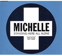 Michelle - Standing Here All Alone