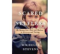 Michelle Stevens Scared Selfless (Tascabile)