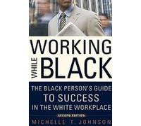 Michelle T. Johnson Working While Black (Tascabile)