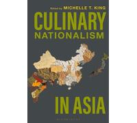 Michelle T. King Culinary Nationalism in Asia (Tascabile)