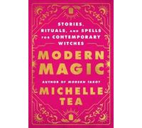 Michelle Tea Modern Magic (Tascabile)