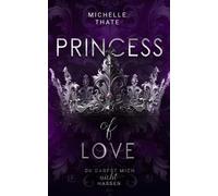 Michelle Thate (Nova MD Princess of Love: Du darfst mich nicht hasse (Tascabile)