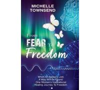 Michelle Townsend From Fear To Freedom (Tascabile)