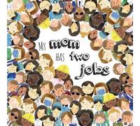 Michelle Travis My Mom Has Two Jobs (Tascabile)