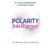 Tracy Christopherson Michelle Troseth Polarity Intelligence (Tascabile)