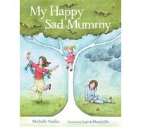 Michelle Vasiliu My Happy Sad Mummy (Tascabile)