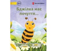Michelle Wanasundera The Bee is Feeling... - Бджілка має почуття... (Tascabile)