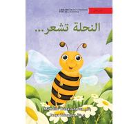 Michelle Wanasundera The Bee is Feeling... - ...النحلة تشعر (Tascabile)