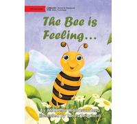 Michelle Wanasundera The Bee is Feeling... (Tascabile)