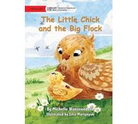 Michelle Wanasundera The Little Chick and the Big Flock (Tascabile)