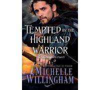 Michelle Willingham Tempted by the Highland Warrior (Tascabile) Mackinloch Clan