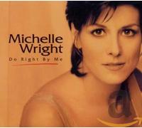 Michelle Wright - Do Right by Me