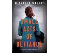 Michelle Wright Small Acts of Defiance (Tascabile)