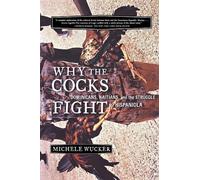 Michelle Wucker Why the Cocks Fight (Tascabile)