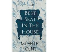 Michelle Young Best Seat In The House: An Inspirational Novella Abou (Tascabile)