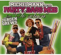 Michelmann & der Party Bass Mob Feat. Jürgen Drews - So Schön