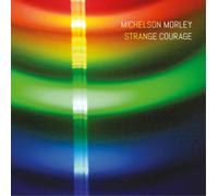 Michelson Morley Strange Courage (CD) Album